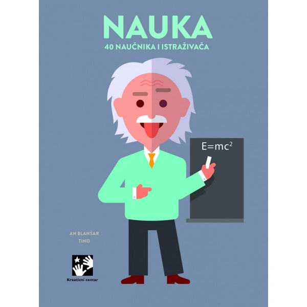 NAUKA 40 SLAVNIH NAUČNIKA I ISTRAŽIVAČA