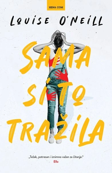 SAMA SI TO TRAŽILA