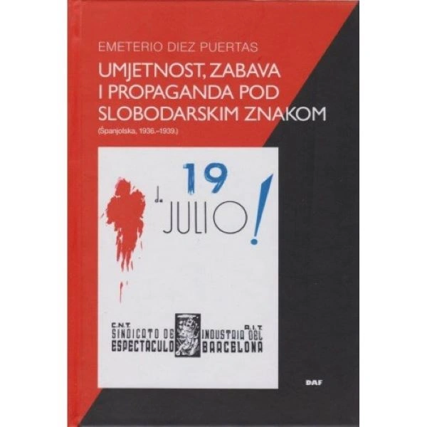 UMJETNOST, ZABAVA I PROPAGANDA POD SLOBODARSKIM ZNAKOM