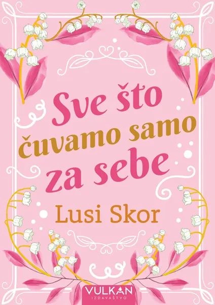 SVE ŠTO ČUVAMO SAMO ZA SEBE