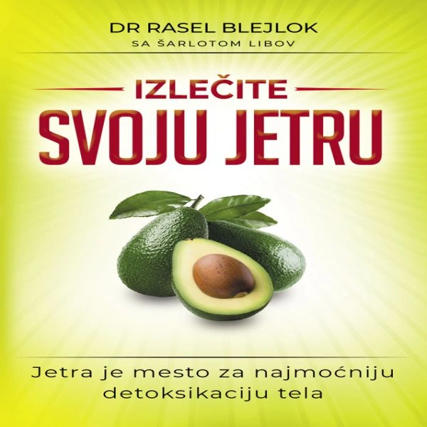 IZLEČITE SVOJE JETRU