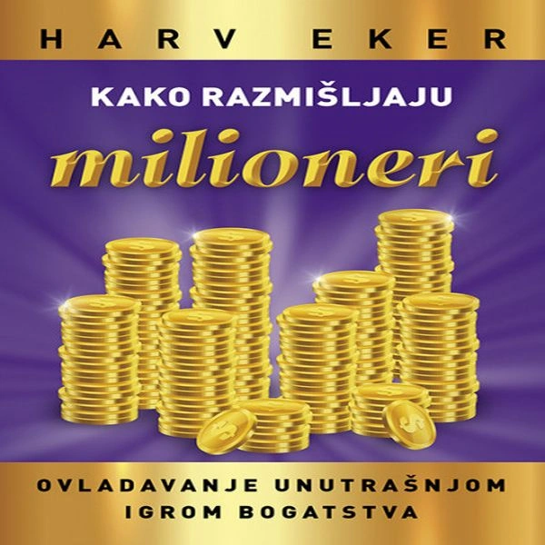 KAKO RAZMIŠLJAJU MILIONERI