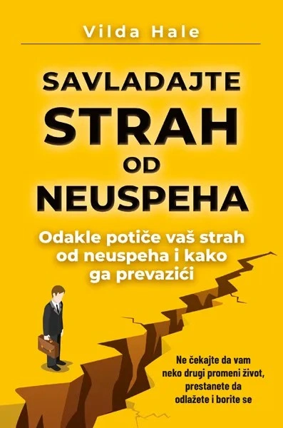 SAVLDAJTE STRAH OD NEUSPEHA