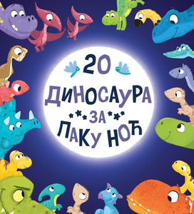 20 DINOSAURA ZA LAKU NOC 371835