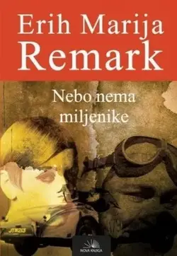 Nebo nema miljenike - Erih Marija Remark