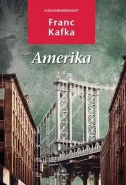 Amerika - Franc Kafka