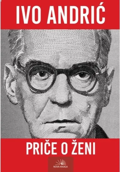 Priče o ženi - Ivo Andrić Priče o ženi - Ivo Andrić