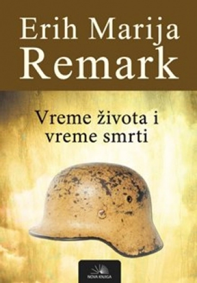 Vreme života i vreme smrti - Erih Marija Remark Vreme života i vreme smrti - Erih Marija Remark