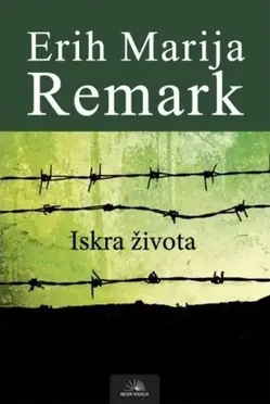 Iskra života - Erih Marija Remark