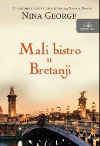 Mali bistro u Bretanji - Nina George Mali bistro u Bretanji - Nina George