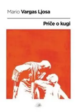 Priče o kugi - Mario Vargas Ljosa