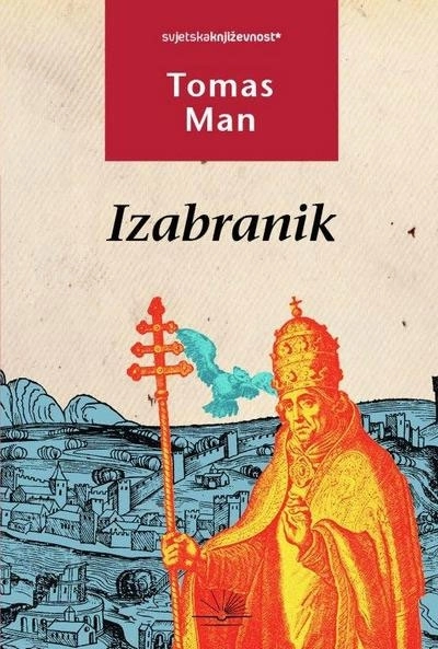 Izabranik - Tomas Man Izabranik - Tomas Man