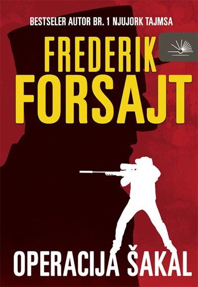 Operacija Šakal - Frederik Forsajt Operacija Šakal - Frederik Forsajt