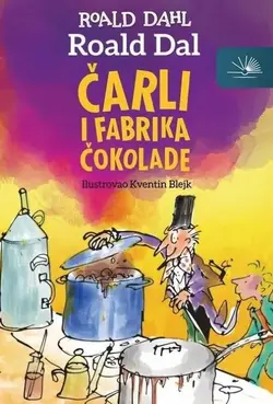 Čarli i fabrika čokolade - Roald Dal