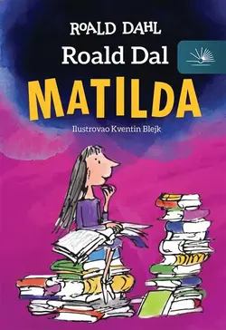 Matilda - Roald Dal