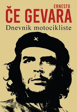 Dnevnik motocikliste - Ernesto Če Gevara