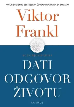 Dati odgovor životu - Viktor Frankl