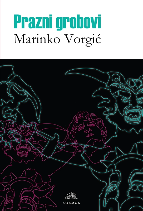 Prazni grobovi - Marinko Vorgić Prazni grobovi - Marinko Vorgić