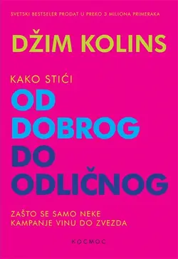 Kako stići od dobrog do odličnog - Džim Kolins