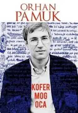 Kofer mog oca - Orhan Pamuk