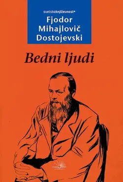 Bedni ljudi - Fjodor Mihailovič Dostojevski