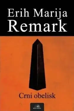 Crni obelisk - Erih Marija Remark