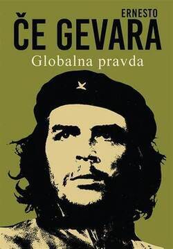 Globalna pravda - Ernesto Če Gevara