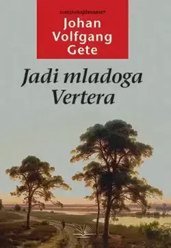 Jadi mladog Vertera - Johan Volfgang Gete