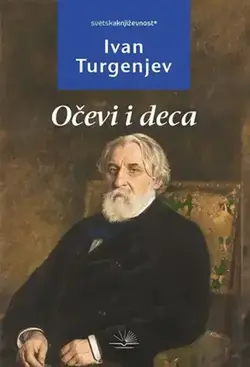 Očevi i deca - Ivan Turgenjev