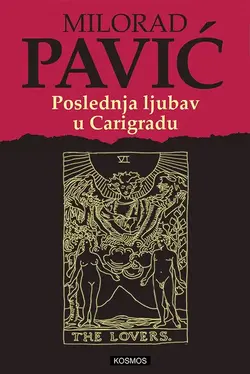 Poslednja ljubav u Carigradu - Milorad Pavić Poslednja ljubav u Carigradu - Milorad Pavić