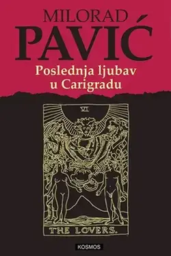 Poslednja ljubav u Carigradu - Milorad Pavić