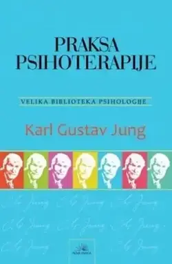 Praksa psihoterapije - Karl Gustav Jung