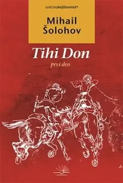 Tihi Don prvi deo - Mihail Šolohov Tihi Don prvi deo - Mihail Šolohov