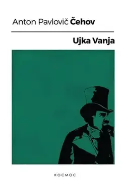 Ujka Vanja - Anton Pavlovič Čehov