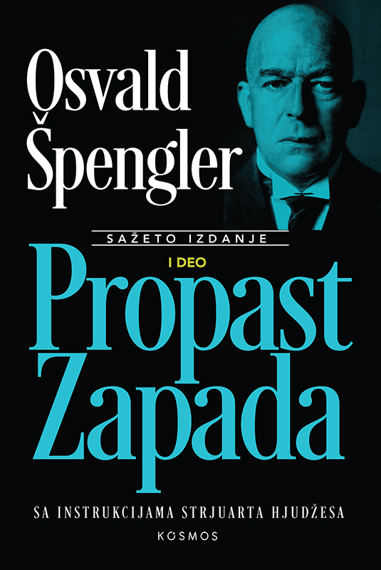 Propast Zapada I - Osvald Špengler Propast Zapada I - Osvald Špengler