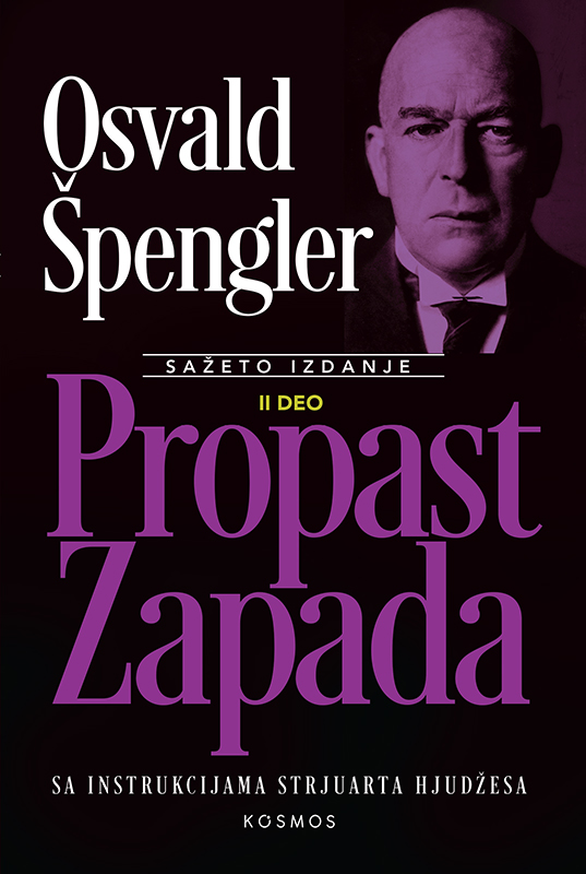 Propast Zapada II - Osvald Špengler Propast Zapada II - Osvald Špengler
