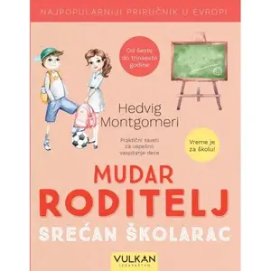 Mudar roditelj – srećan školarac // Hedvig Montgomeri