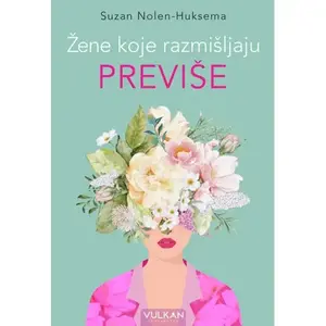 ŽENE KOJE RAZMIŠLJAJU PREVIŠE