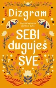 Sebi duguješ sve