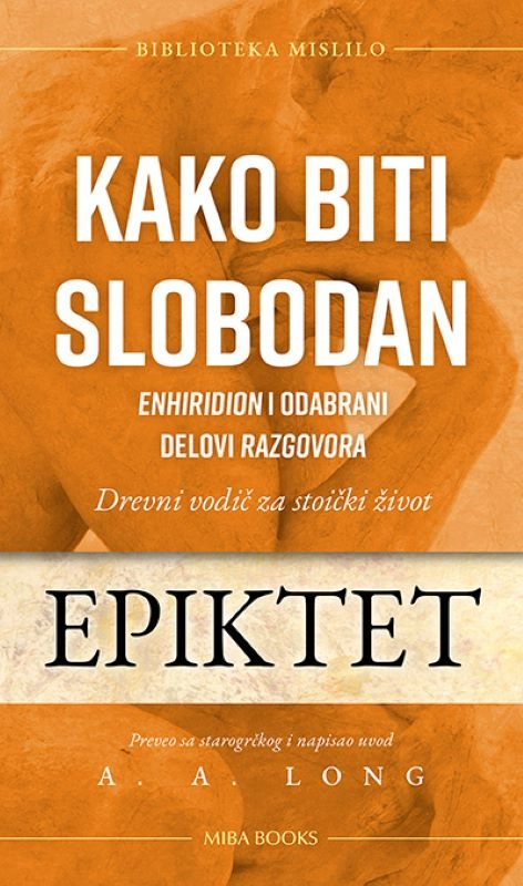 Kako biti slobodan // Epiktet