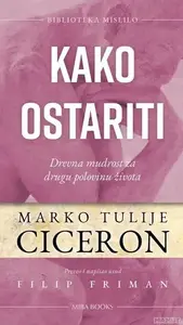Kako ostariti // Ciceron