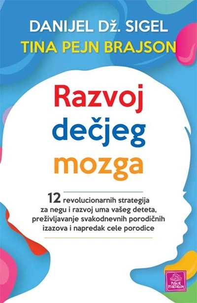 Razvoj dečjeg mozga // D. Dž. Sigel i T. P. Brajson