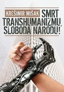 Smrt transhumanizmu, sloboda narodu