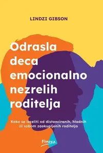 Odrasla deca emocionalno nezrelih roditelja