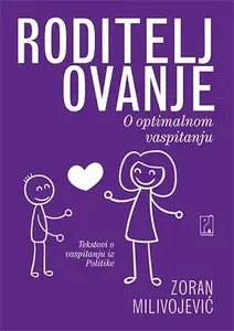 RODITELJOVANJE // Zoran Milivojević