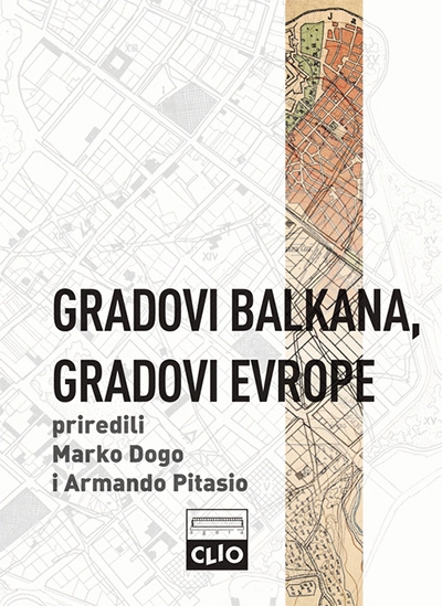 GRADOVI BALKANA, GRADOVI EVROPE - Studije o urbanom razvoju postosmanskih prestonica 1830 - 1923.