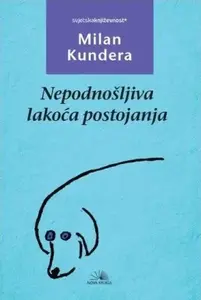 NEPODNOŠLJIVA LAKOĆA POSTOJANJA