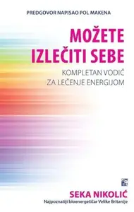 Možete izlečiti sebe // Seka Nikolić