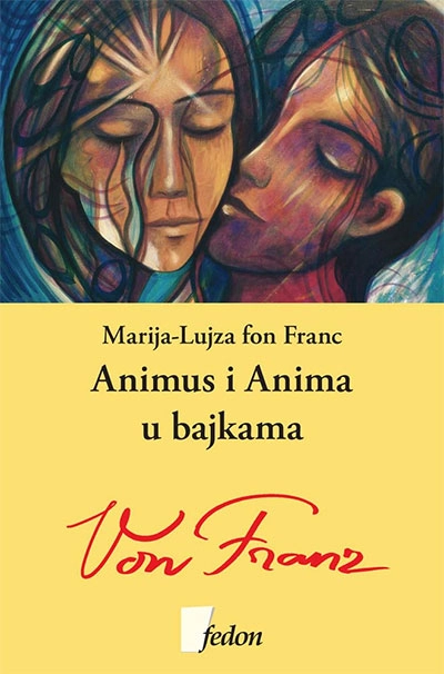 Animus i anima u bajkama // Marija Lujza fon Franc