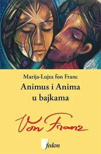 Animus i anima u bajkama // Marija Lujza fon Franc